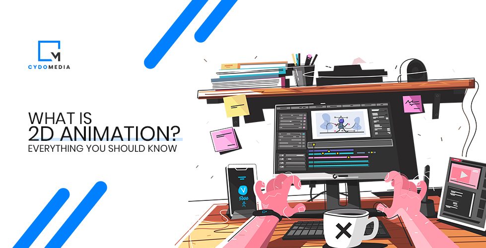 What Is 2D Animation? - Everything You Should Know - cydomedia