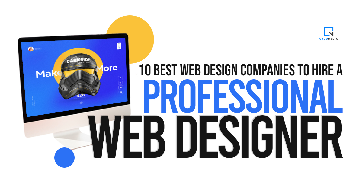 10 Best Web Design Companies To Hire A Professional Website Designer In 2022